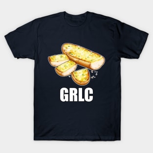 Garlic Bread - GRLC T-Shirt